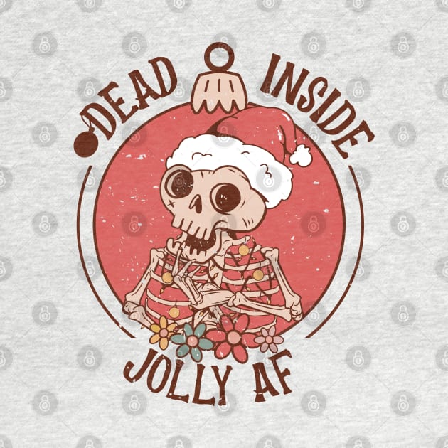 Dead Inside but jolly AF by MZeeDesigns